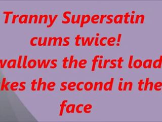 Shemale supersatin cums twice swallow and facial